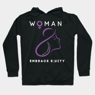 HAPPY WOMEN'S DAY EMBRACE EQUITY Hoodie